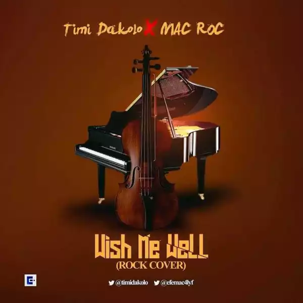 Timi Dakolo - Wish Me Well (Rock Cover) Ft. Mac Roc